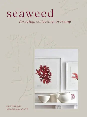 Seaweed: Foraging, Collecting, Pressing Books