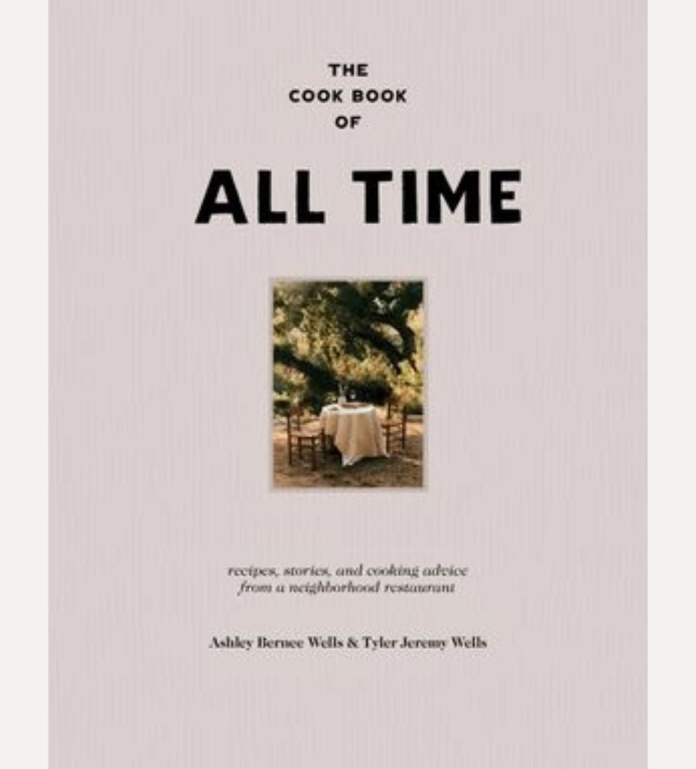 Cook Book of All Time, the: Ashley Bernee Wells Books
